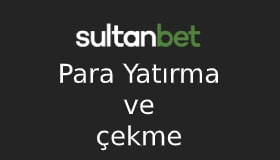 sultanbet para yatırma ve çekme